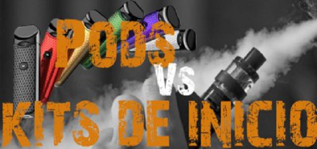 Kits de Inicio Vs Pods
